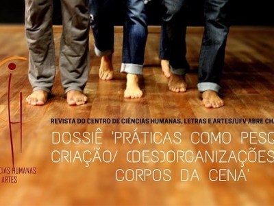 Dossiê “Práticas com Pesquisa: Criação/ (des)organizações dos corpos da&nbsp;cena”